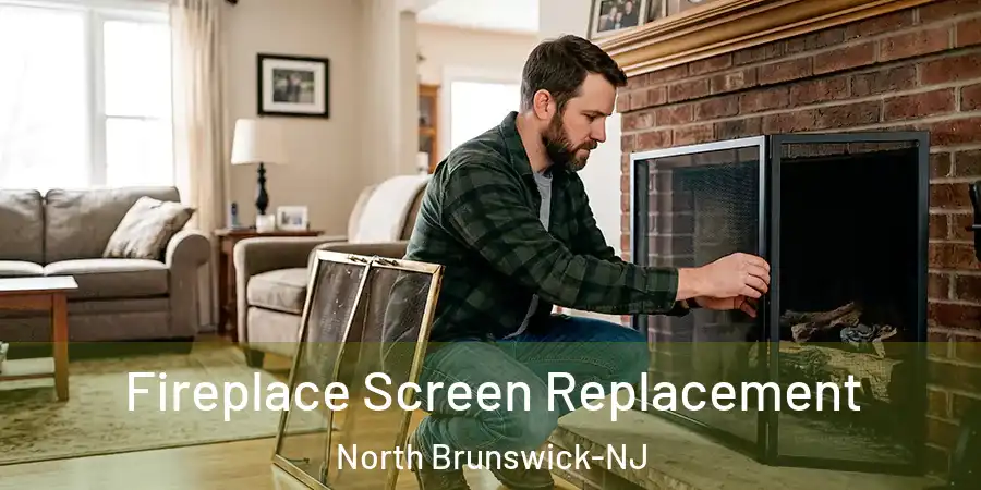  Fireplace Screen Replacement North Brunswick-NJ