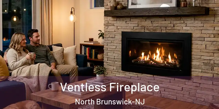  Ventless Fireplace North Brunswick-NJ